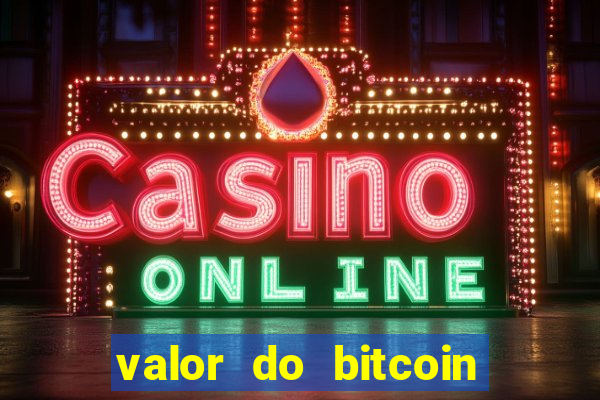 valor do bitcoin em 2020 em reais